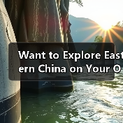 Want to Explore Eastern China on Your Own but Feel Overwhelmed? Here Is Your Step‑by‑Step Free Travel Blueprint Want to Explore Eastern China on Your Own but Feel Overwhelmed? Here Is Your Step‑by‑Step Free Travel Blueprint