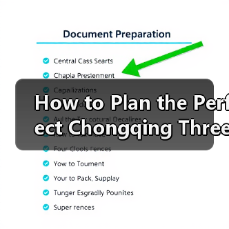 How to Plan the Perfect Chongqing Three Gorges Dam Trip Without Overwhelming Yourself? Here’s a Step-by-Step Guide How to Plan the Perfect Chongqing Three Gorges Dam Trip Without Overwhelming Yourself? Here’s a Step-by-Step Guide