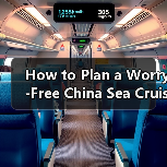 How to Plan a Worry-Free China Sea Cruise? A Complete Step-by-Step Travel Guide