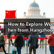 How to Explore Wuzhen from Hangzhou Without the Crowds? A Step-by-Step Travel Guide